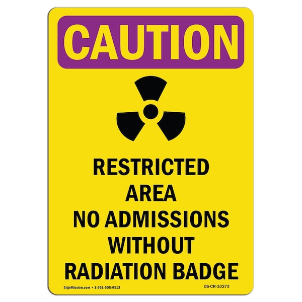 OSHA RADIATION Sign, Restricted Area No W/ Symbol, 14in X 10in Aluminum, 10" W, 14" H, Portrait